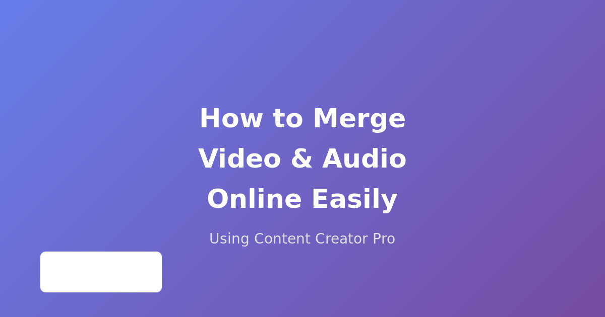 How to Merge Video & Audio Online Easily