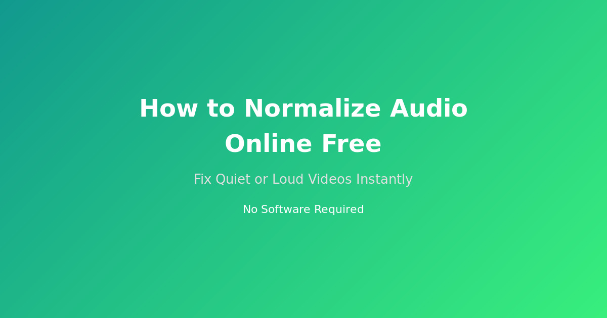 How to Normalize Audio Online Free - Fix Quiet or Loud Videos Instantly